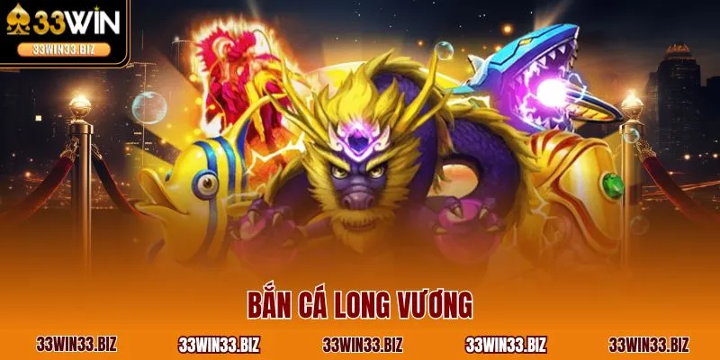 Bắn cá Long Vương