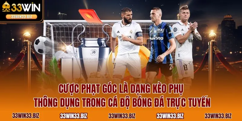 Cược phạt góc là dạng kèo phụ thông dụng trong cá độ bóng đá trực tuyến