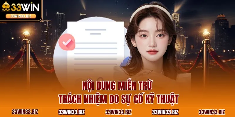 Nội dung miễn trừ trách nhiệm do sự cố kỹ thuật