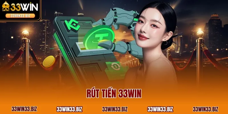 Rút tiền 33WIN