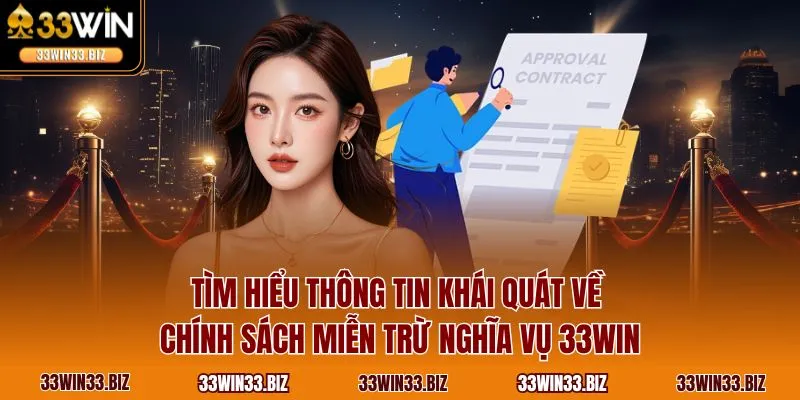 Tìm hiểu thông tin khái quát về chính sách miễn trừ nghĩa vụ 33WIN